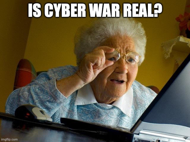 is it cyber war?